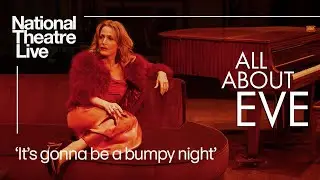 All About Eve | Bumpy Night with Gillian Anderson | National Theatre Live