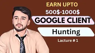 How to Hunt Google Clients in 2025: free course!