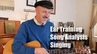 Ear Training, Singing, Song Analysis Tuesday #008a