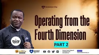 OPERATING FROM THE FOURTH DIMENSION, PART 2 | DR DAVID OGBUELI #success #wealth #productivity