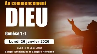 AU COMMENCEMENT DIEU  // LA TENTE DE DAVID n&deg;73 // Lundi 26-01-26