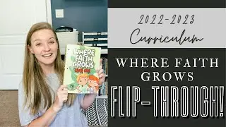WHERE FAITH GROWS FLIP-THROUGH | 22-23 Curriculum