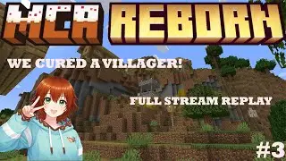 [Full VOD] We Saved A Villager! | Minecraft Comes Alive Reborn #3