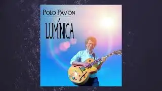 POLO PAV&Oacute;N - LUM&Iacute;NICA (Full Album)