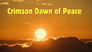 Crimson Dawn of Peace | 红の歌 (英語) | Soka Gakkai | SGI Songs | 创价学会歌 | #Shinykoh
