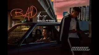 Tulga ft Tuno - Bad Day / (Prod by Gr8khan) / Official Audio