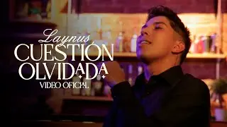 Cuestión Olvidada (Cumbia) - Laynus | Video Oficial
