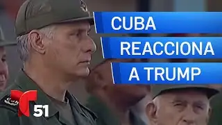 Régimen cubano reacciona a declaración de emergencia de EEUU