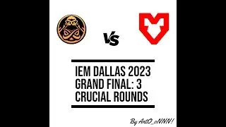 3 Crucial Rounds in the IEM Dallas 2023 Grand Final (Mouz vs ENCE)