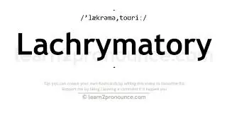 Pronunciation of Lachrymatory | Definition of Lachrymatory