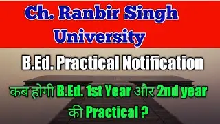 B.Ed. Practical notification || Practical notification of CRSU