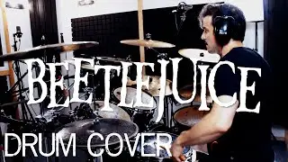Beetlejuice - Drum cover