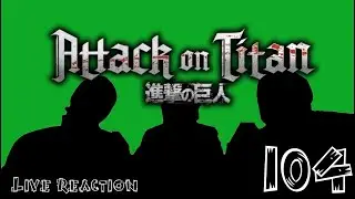 Attack on Titan | 進撃の巨人 | Shingeki no Kyojin LIVE REACTION Chapter 104 EREN IS A SAVAGE!!!