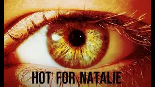 *FIRST RELEASE* Hot For Natalie - Break Glass  (Original Indie Music)