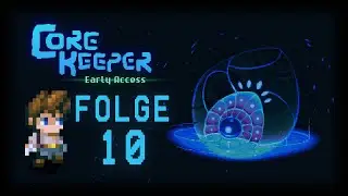 Core Keeper - Folge 10: Hier ist der Wurm drin (Let&acute;s Play in German)