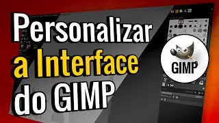 Personalizar e alterar a interface do GIMP: cores, ícones...