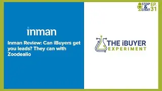 Inman Reviews Zoodealio Technology and Says It&rsquo;s Fun | The iBuyer Experiment - Stop & Chat #31