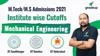 M.Tech Admission ME 2021 | IITG/IITR/IITH Previous Year Cut-off | By Sooraj Sir