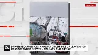 Driver recounts QEII highway crash, pile up leaving 100 cars stranded between Calgary and Airdrie