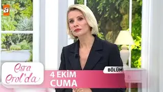 Esra Erol'da 4 Ekim 2024 | Tek Parça