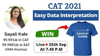 CAT 2021 Easy Data Interpretation (DI) Workshop - By Sayali Ma'am (CAT 99.95%ler)