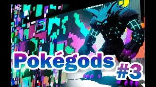 La increíble leyenda de los Pokégods parte 3