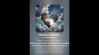 Maldigo al destino