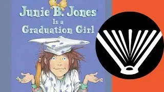 Junie B. Jones Is a Graduation Girl (part 2) a book read aloud by a dad