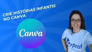 Como criar histórias infantis com a Inteligência Artificial no Canva