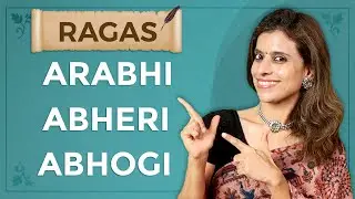 Comparing Ragas - Arabhi, Abheri & Abhogi | Pratibha Sarathy