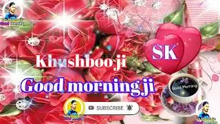 good morning Khushboo Ji short video WhatsApp status Facebook status video