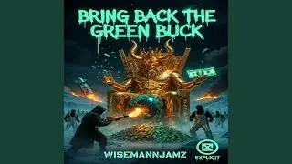 Bring Back the Green Buck