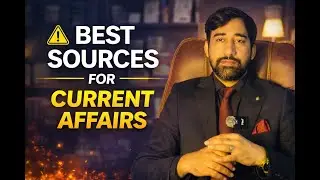 Sources for Current Affairs || CSS&rsquo;2027