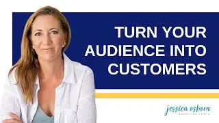 Turn your audience into customers