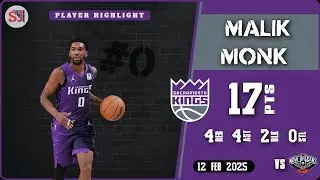 MALIK MONK 17 PTS vs NOP 12 Feb 2025 SAC Highlights