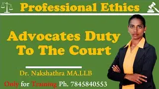 நீதி மன்றதில் வழக்கறிஞர்களின் கடமை | Advocates Duty to Court | Tamil I Dr.A.C.Nakshathra