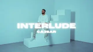 CA3SAR - Interlude (Official 4k Video) prod. by AnuBeatz