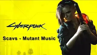 MUTANT MUSIC - Scavs - Cyberpunk 2077 Growl FM Phantom Liberty Contest Submission!!