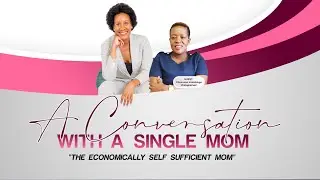 Comfort a single mom: The economically self sustainable mom