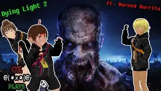 First time using Luppet 2.0 - Dying Light 2 [Day 3] - Oz Da Monke [Collab] w Burned Burrito