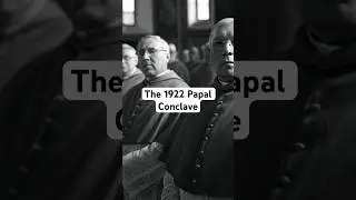 What Went Down In The 1922 Papal Conclave