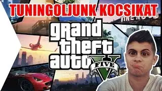 TUNINGOLJUNK KOCSIKAT! | GTA 5 #1.