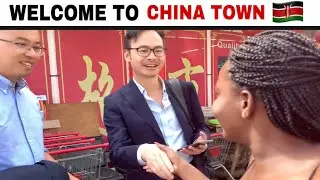 Ugandan 🇺🇬 Surprised to See China Town in Nairobi , Kenya 🇰🇪