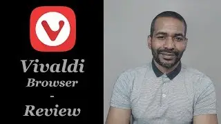 Vivaldi browser | Review