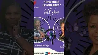 How Toxic Is Your Life?  #onfiretoinspire #onfiretoinspirentwk #wellness #AleighaThePurposeMidwife
