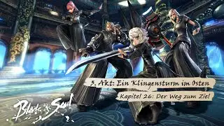 Blade & Soul &bull; [S03E26] Der Weg zum Ziel &bull; (German/Deutsch) [USK 12]