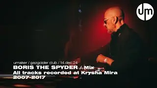 Boris The Spyder | Mix | All tracks recorded at Krysha Mira 2007-2017 by Boris Zlenko