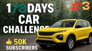➡️ 180 Days Car Challenge &mdash; Target: 50k Subscribers & 30 Lakh Views! 🚗#3