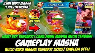 MASHA BUILD BARU + CARA MAIN MASHA EXP PALING SAKIT❗ITEM MASHA TERSAKIT❗GAMEPLAY MASHA TOP GLOBAL