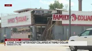 1 dead, 3 injured after roof collapses at Family Dollar in Kansas City: KCFD